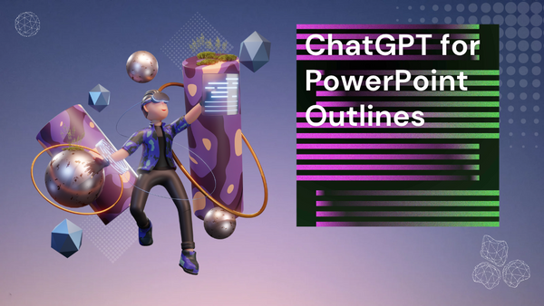 How To Use ChatGPT To Outline Your Next PowerPoint Presentation